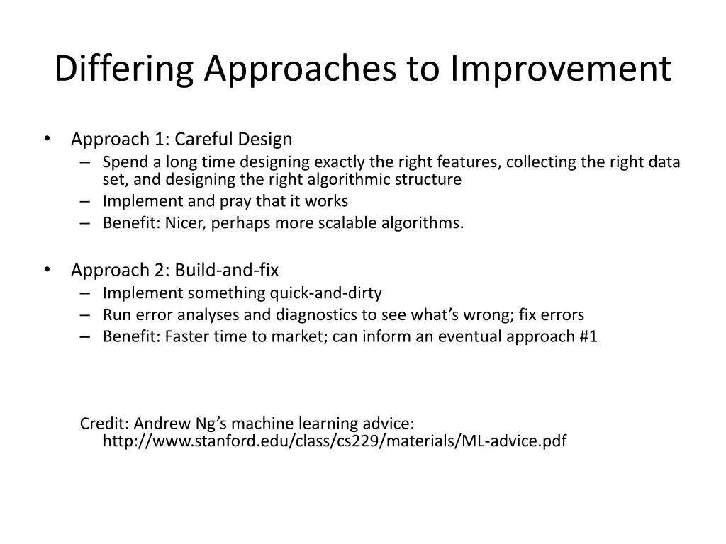 differing approaches to improvement