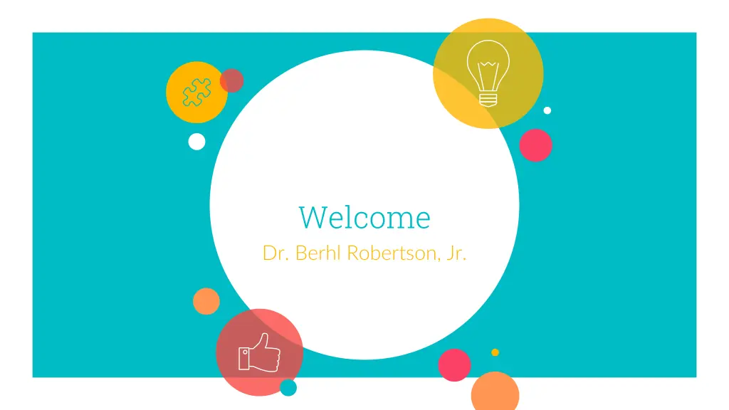 welcome dr berhl robertson jr