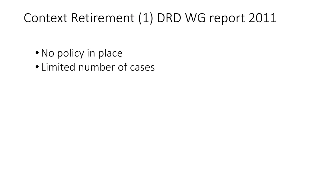 context retirement 1 drd wg report 2011