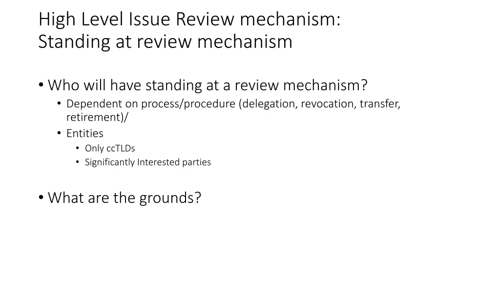 high level issue review mechanism standing