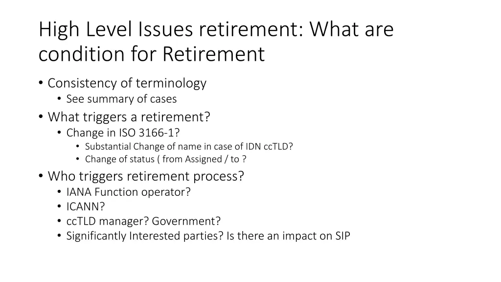 high level issues retirement what are condition
