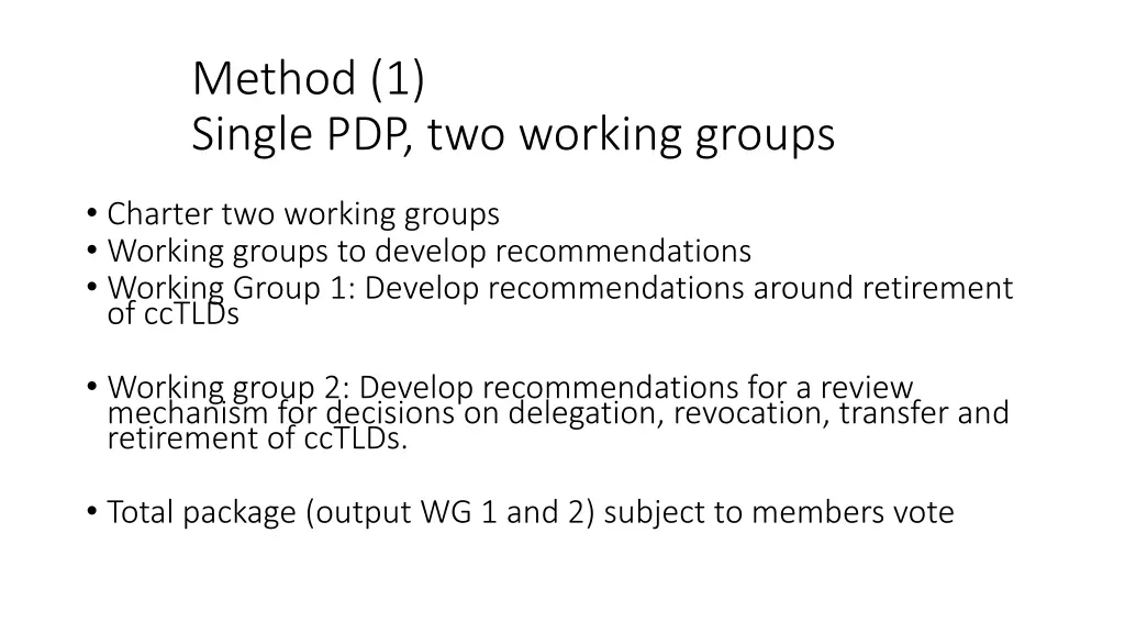 method 1 single pdp two working groups