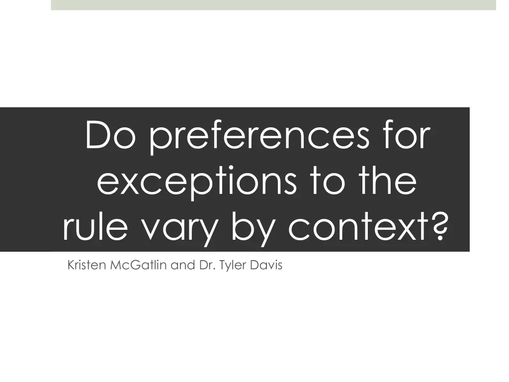 do preferences for exceptions to the rule vary