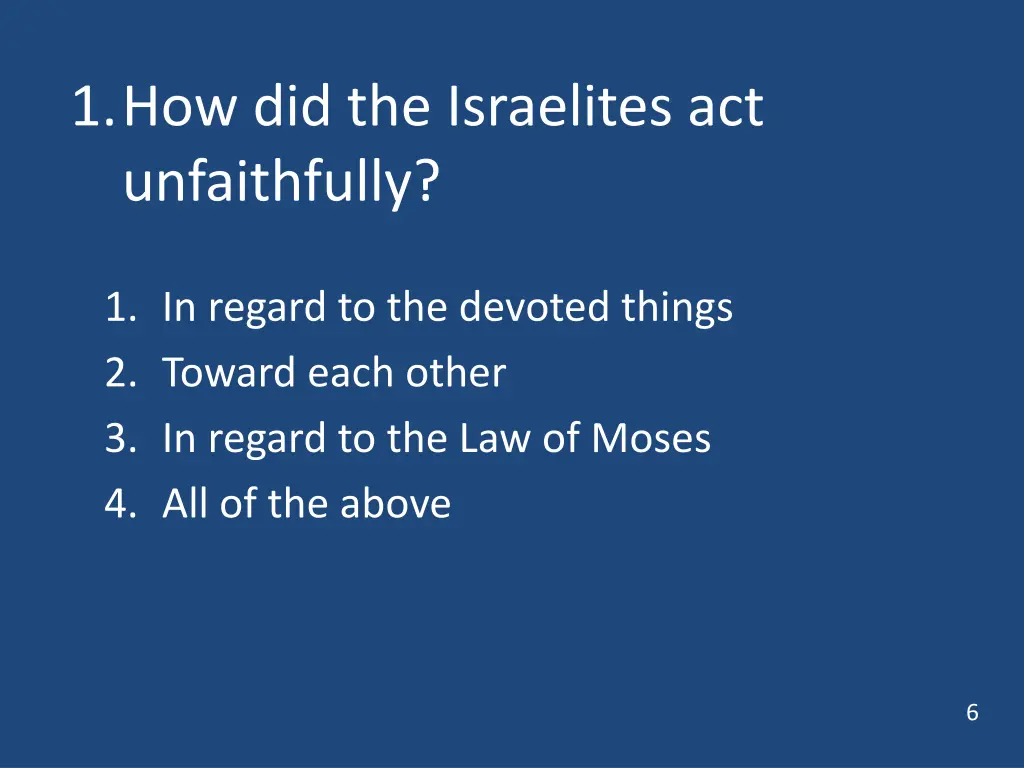 1 how did the israelites act unfaithfully