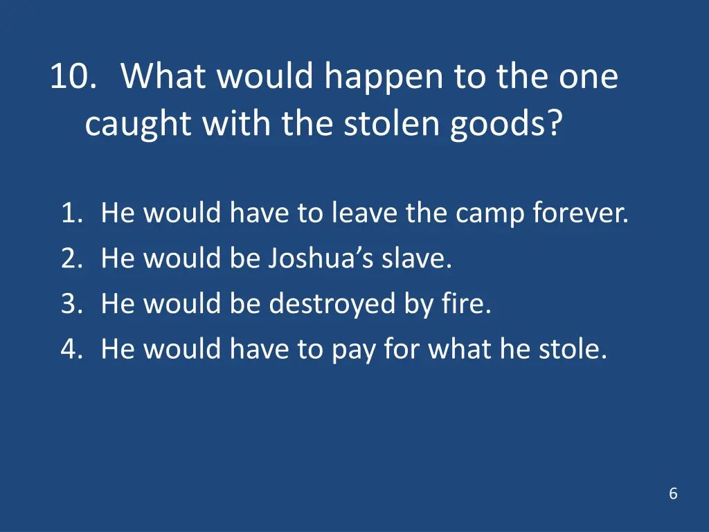 10 what would happen to the one caught with