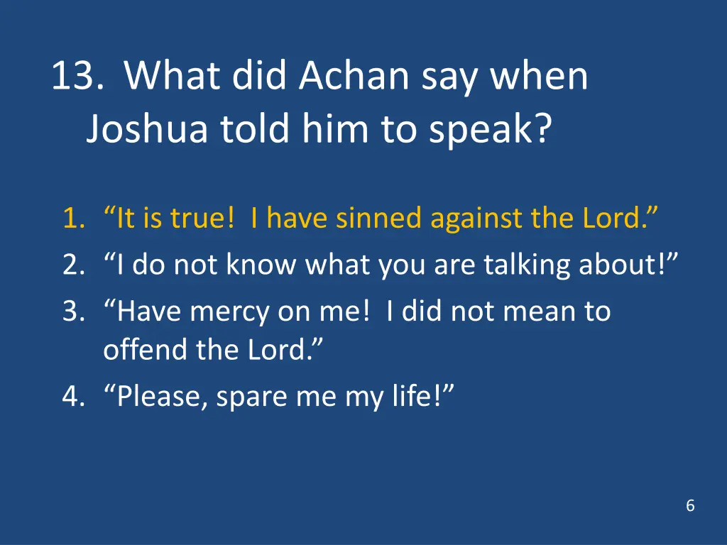 13 what did achan say when joshua told 1