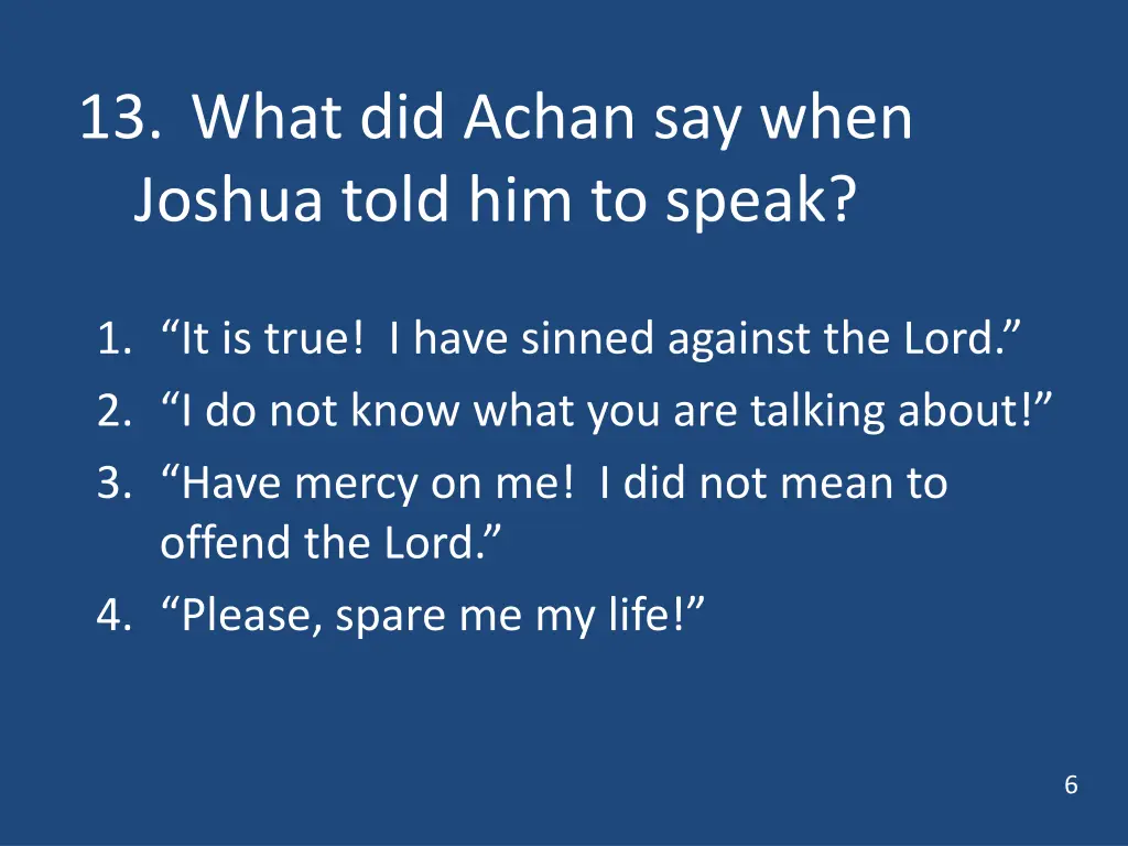 13 what did achan say when joshua told