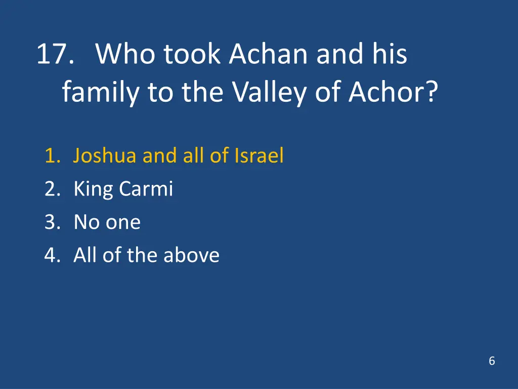17 who took achan and his family to the valley 1