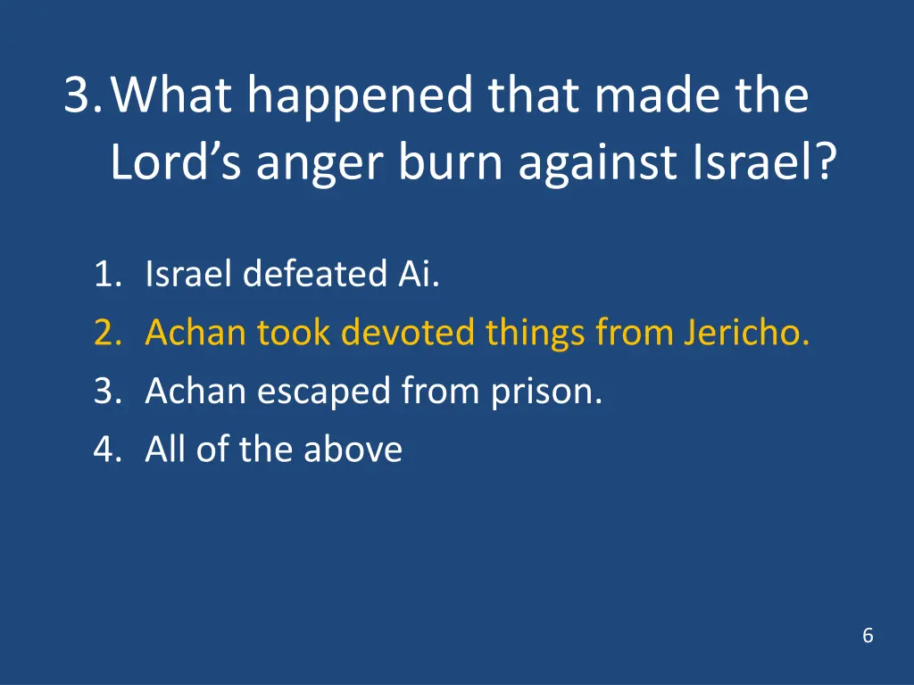 3 what happened that made the lord s anger burn 1