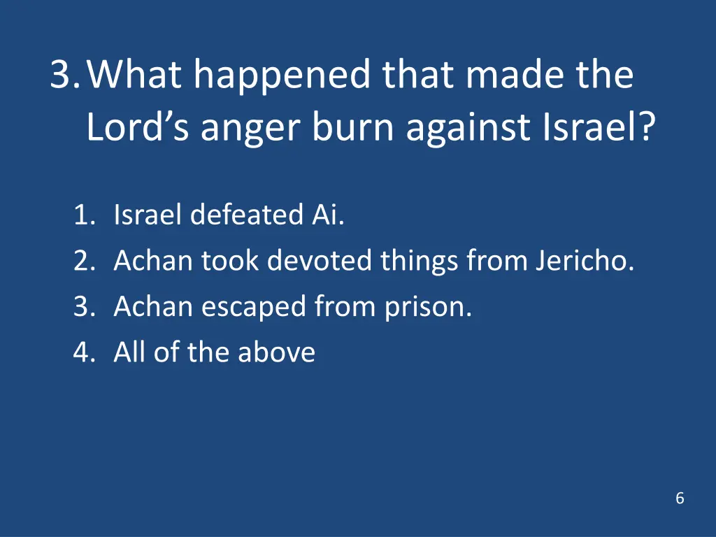 3 what happened that made the lord s anger burn