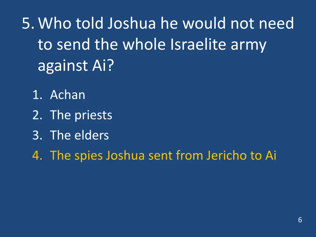 5 who told joshua he would not need to send 1