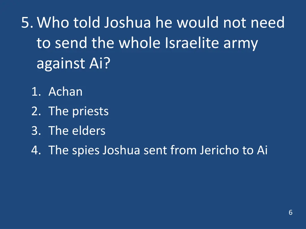5 who told joshua he would not need to send