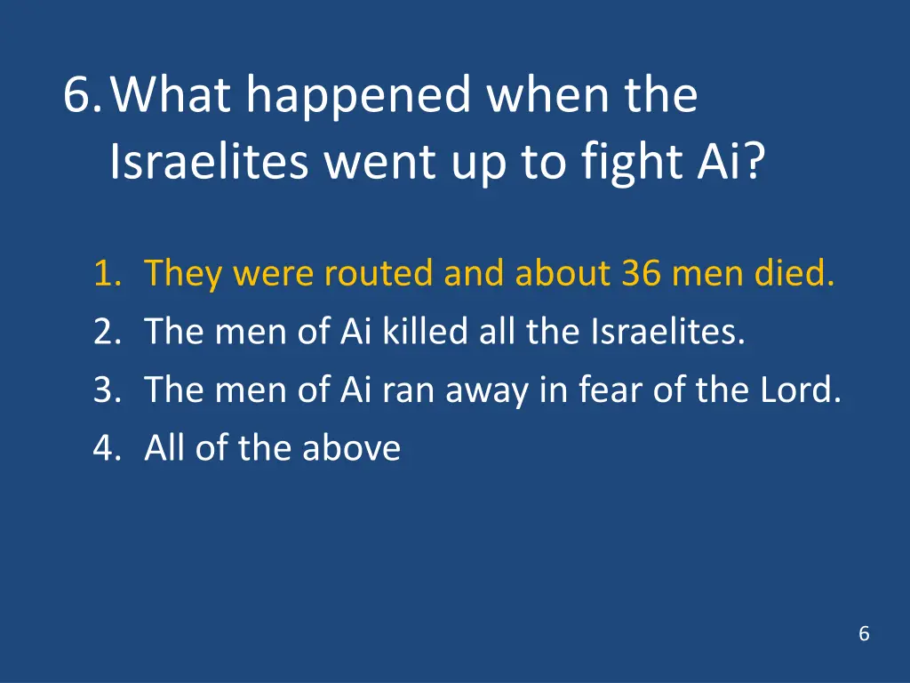 6 what happened when the israelites went 1