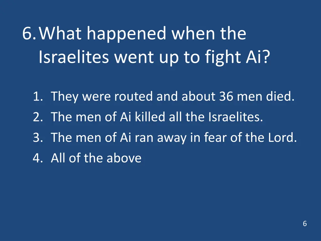 6 what happened when the israelites went