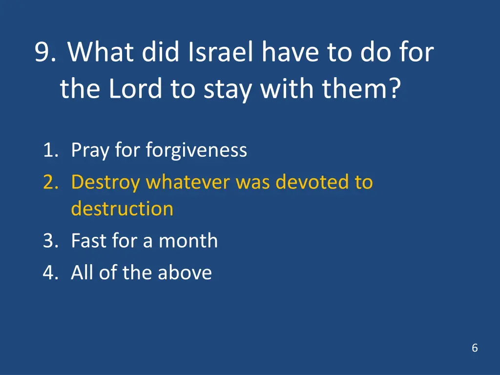 9 what did israel have to do for the lord to stay 1
