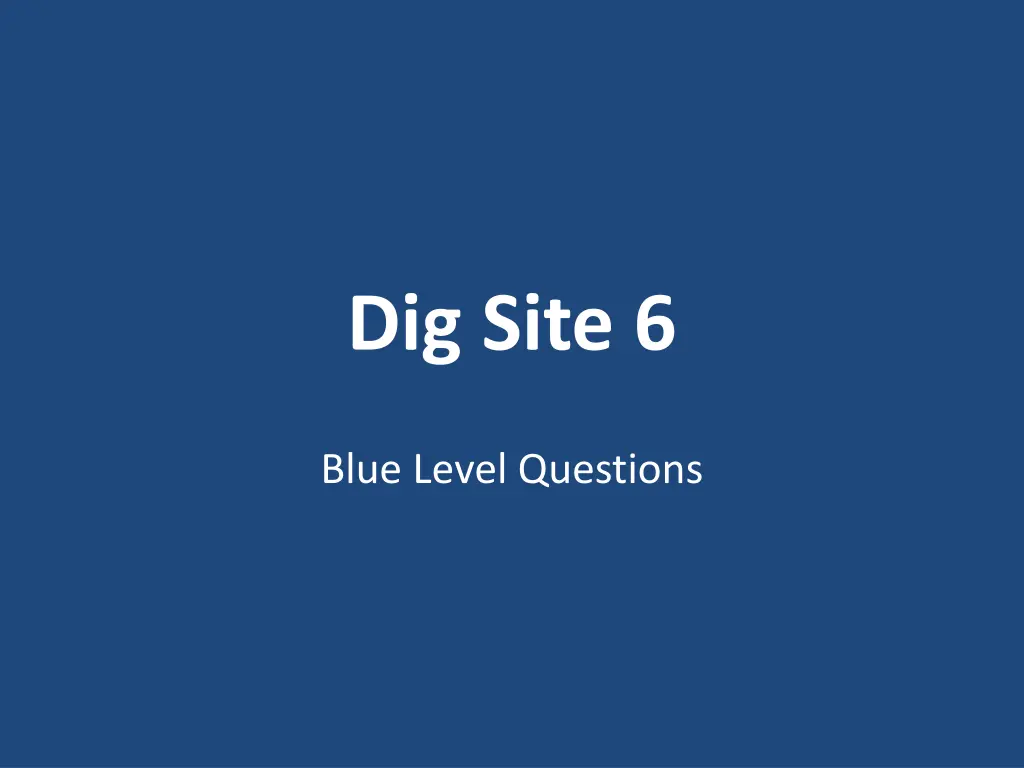 dig site 6