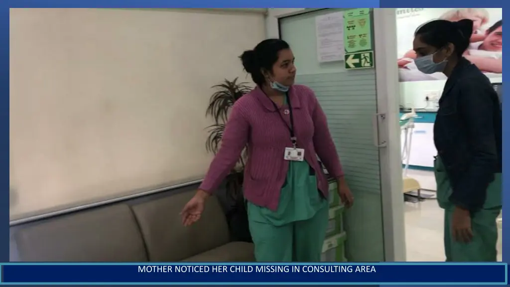 mother noticed her child missing in consulting