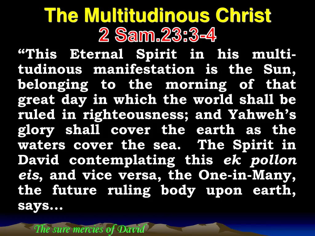 the multitudinous christ 2 sam 23 3 4 this