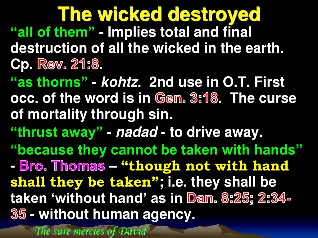 the wicked destroyed all of them implies total
