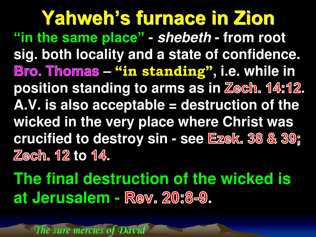 yahweh s furnace in zion in the same place
