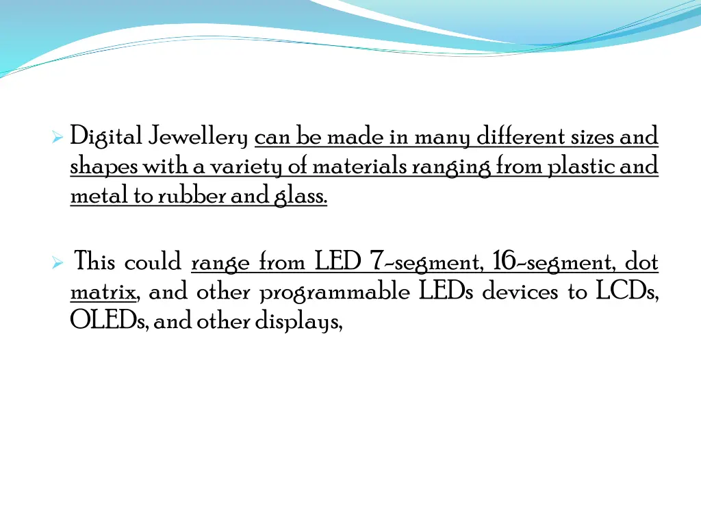 digital jewellery can be made in many different