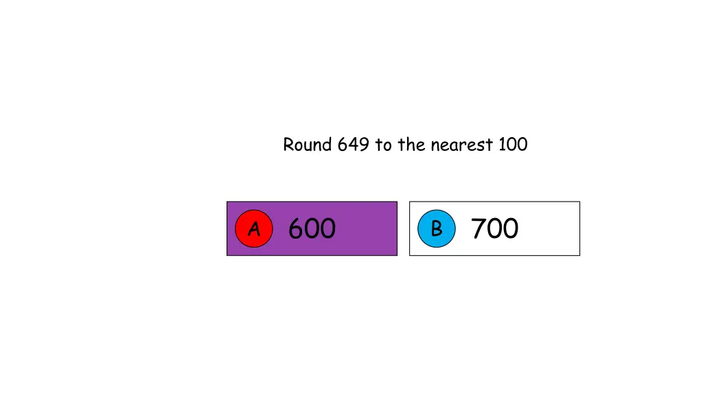 round 649 to the nearest 100 1