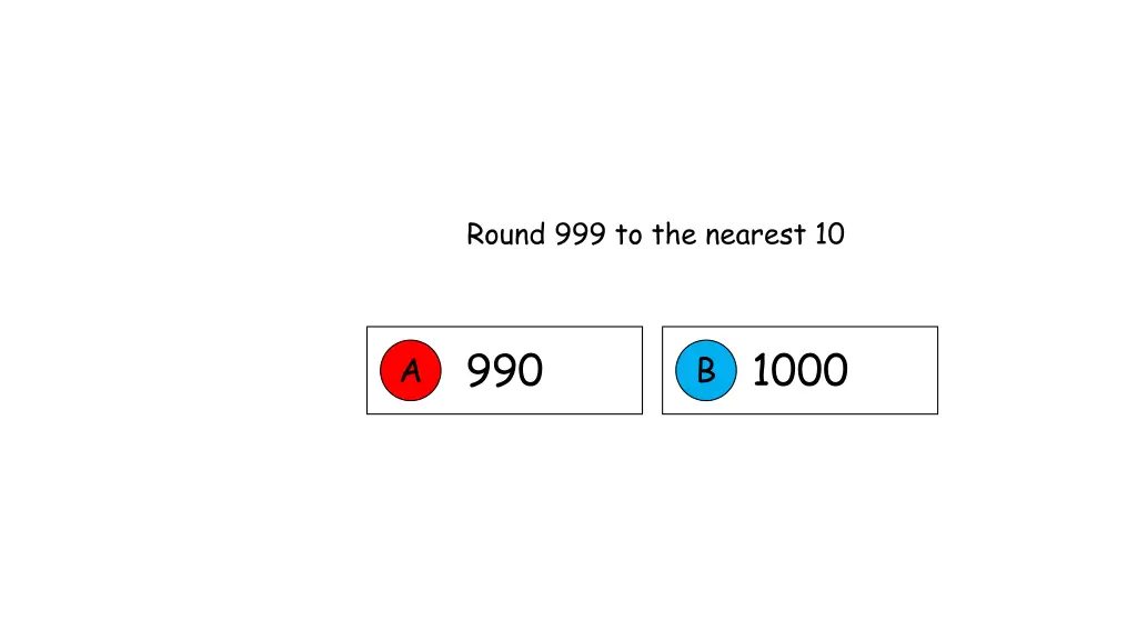 round 999 to the nearest 10