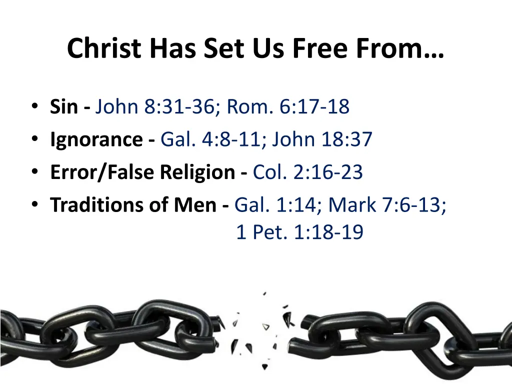 christ has set us free from