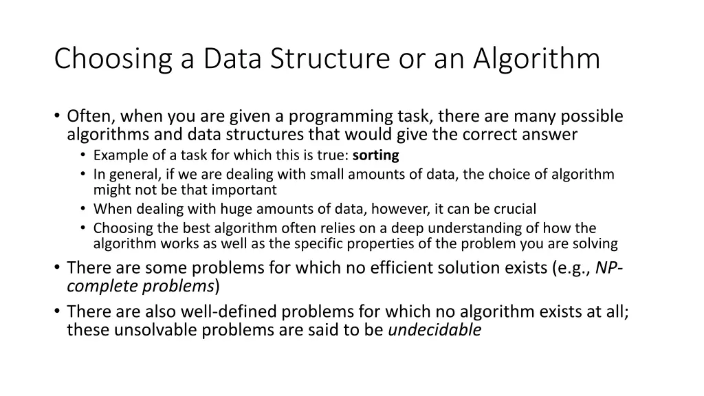 choosing a data structure or an algorithm