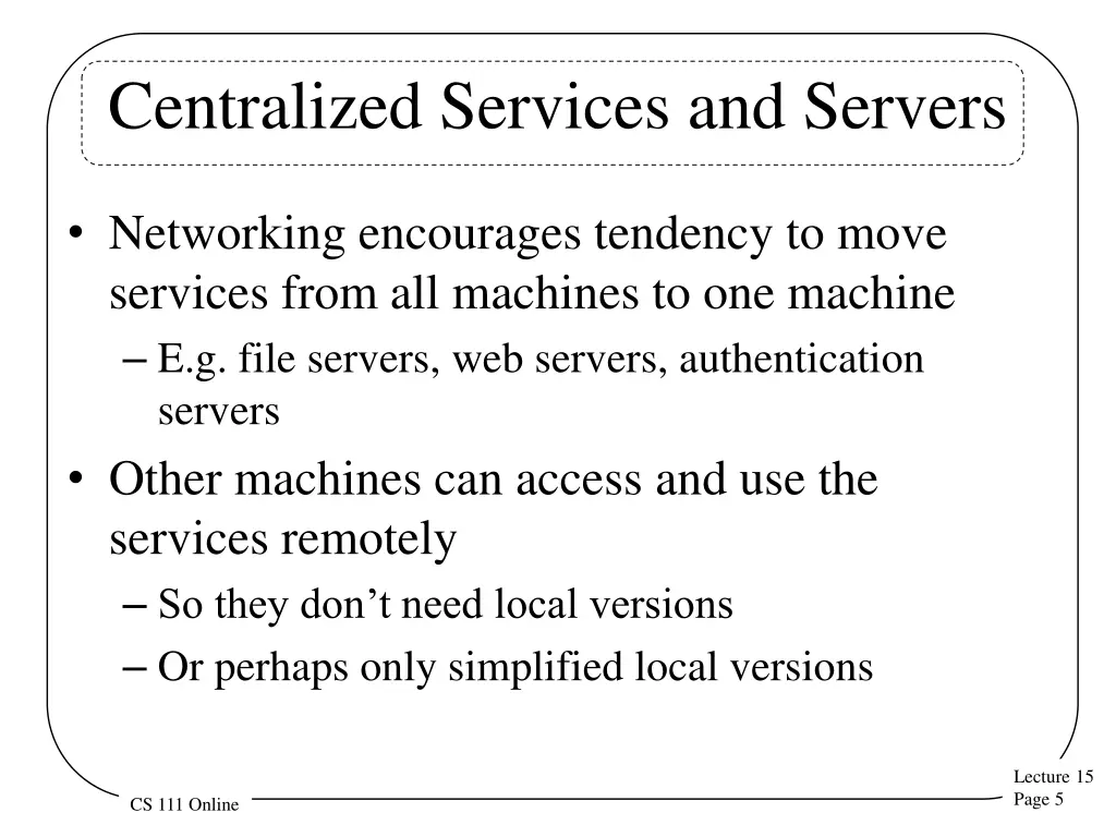 centralized services and servers