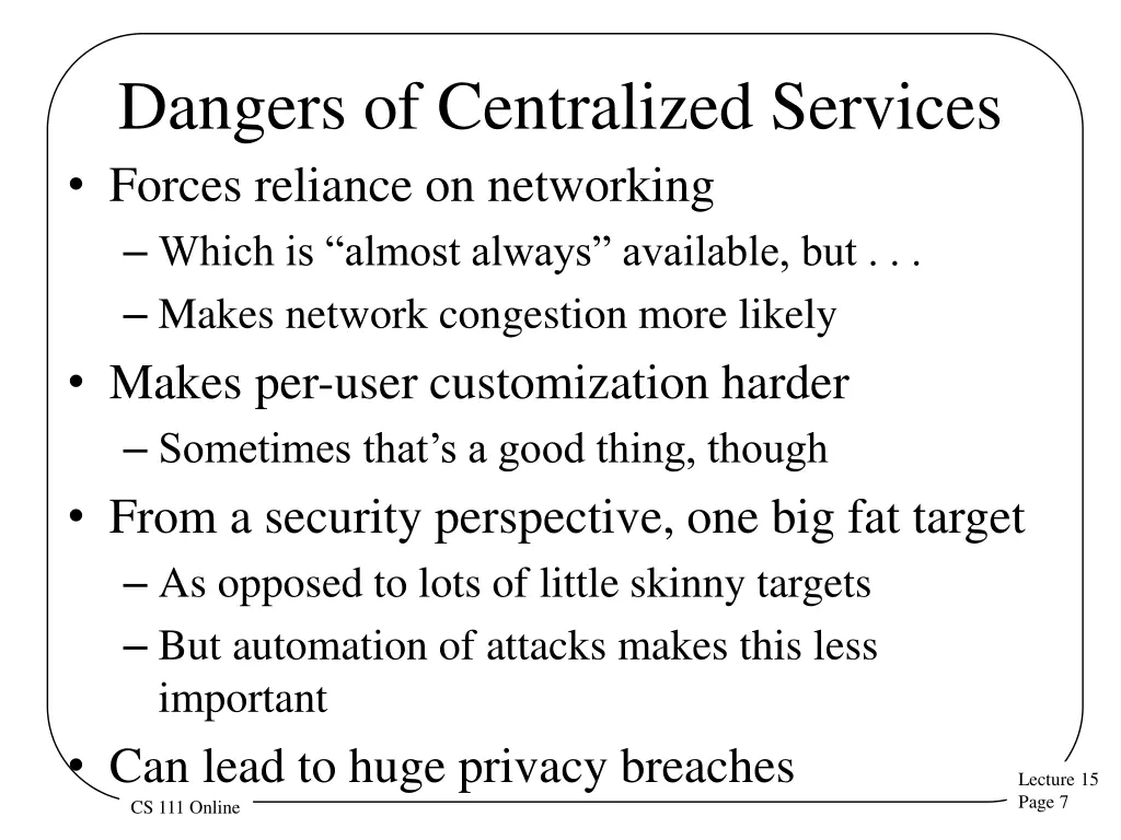dangers of centralized services forces reliance