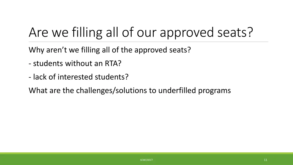 are we filling all of our approved seats