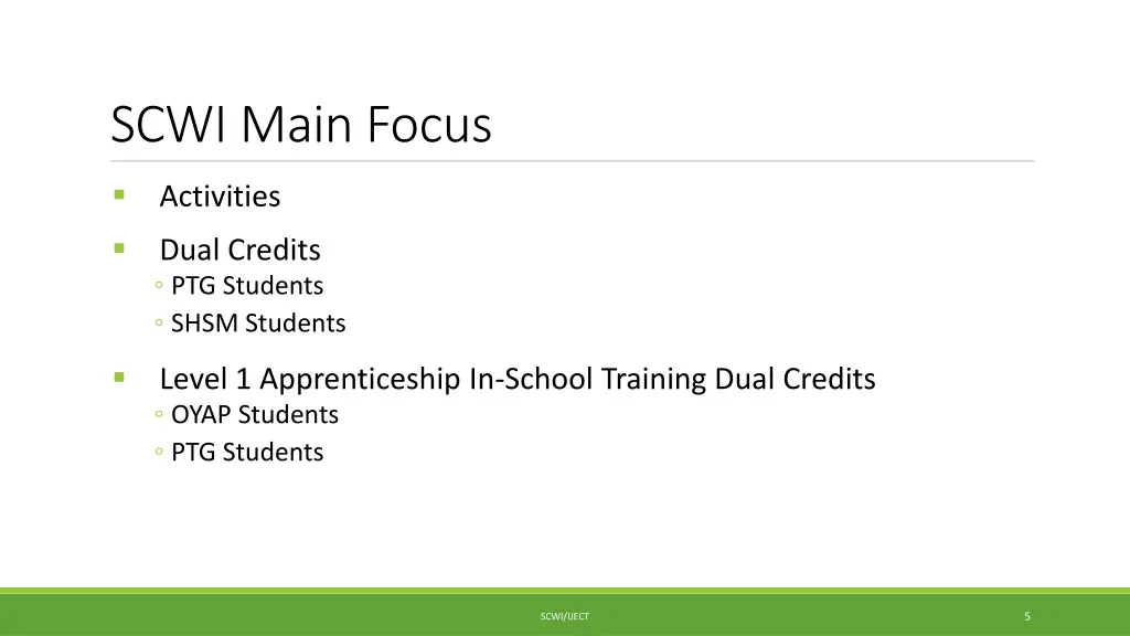 scwi main focus