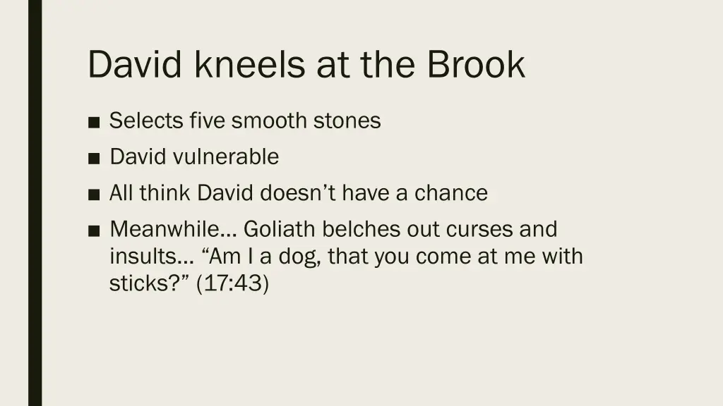 david kneels at the brook