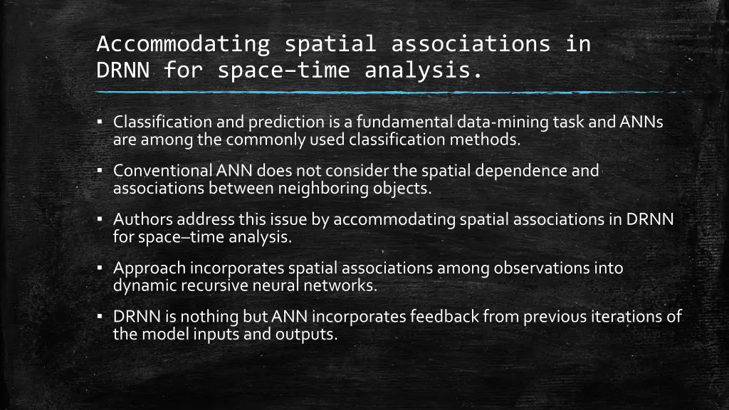 accommodating spatial associations in drnn