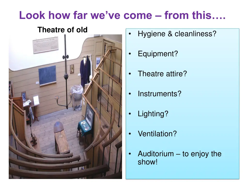 look how far we ve come from this theatre of old