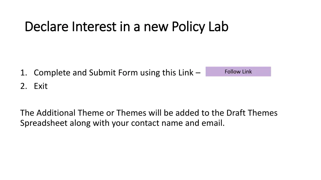 declare interest in a new policy lab declare