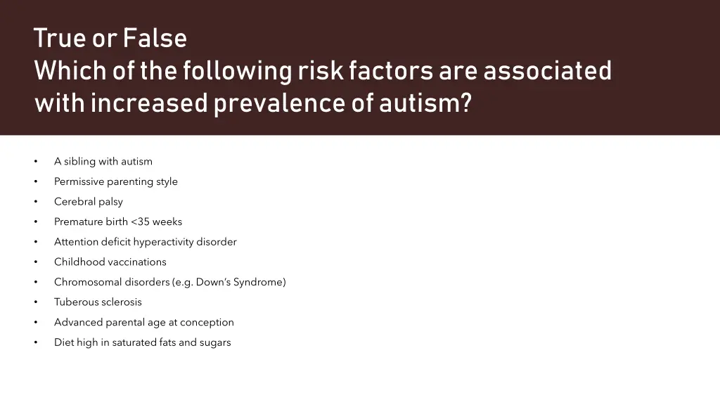 true or false which of the following risk factors
