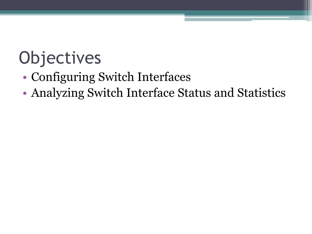 objectives configuring switch interfaces
