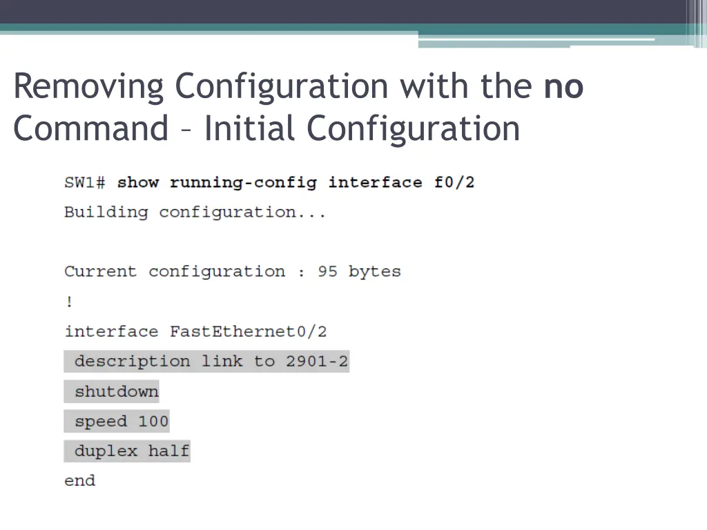 removing configuration with the no command