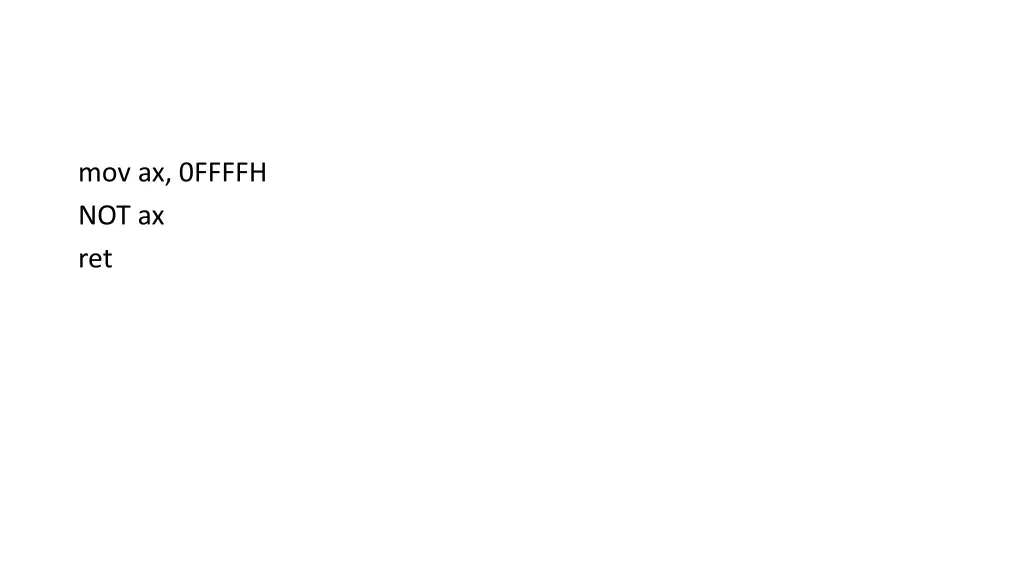 mov ax 0ffffh not ax ret