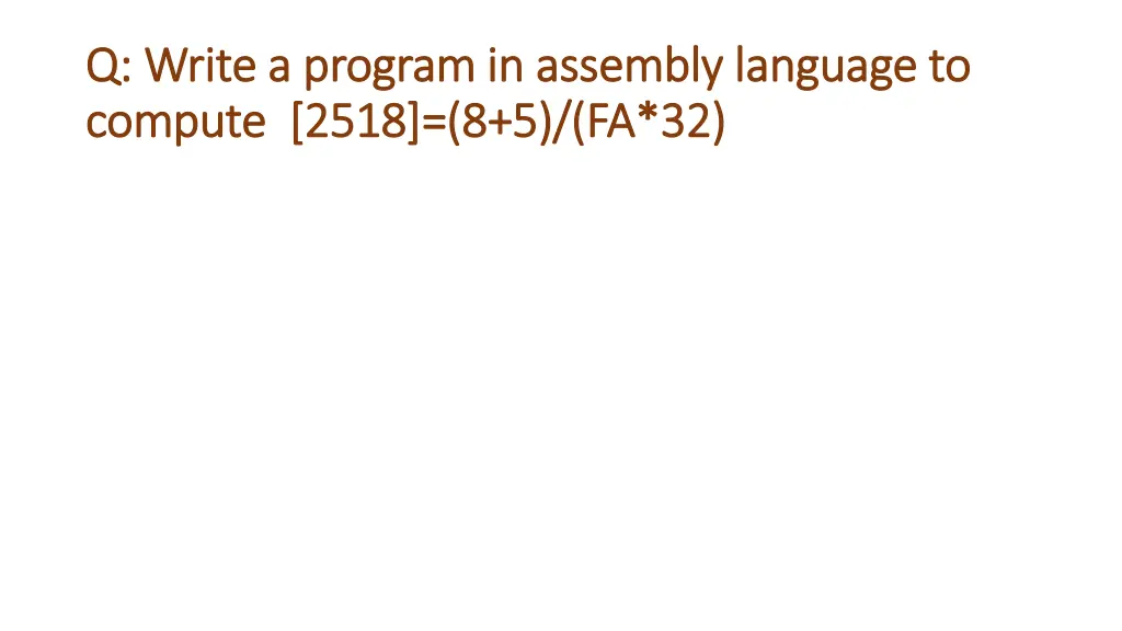 q write a program in assembly language to q write