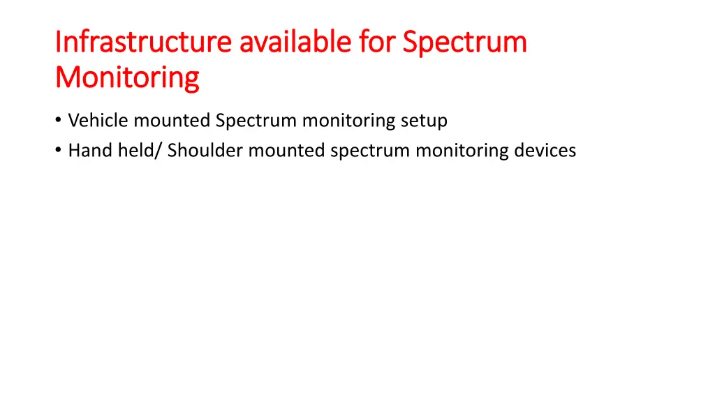 infrastructure available for spectrum
