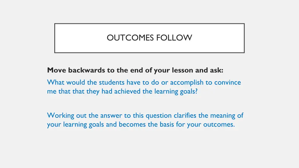 outcomes follow