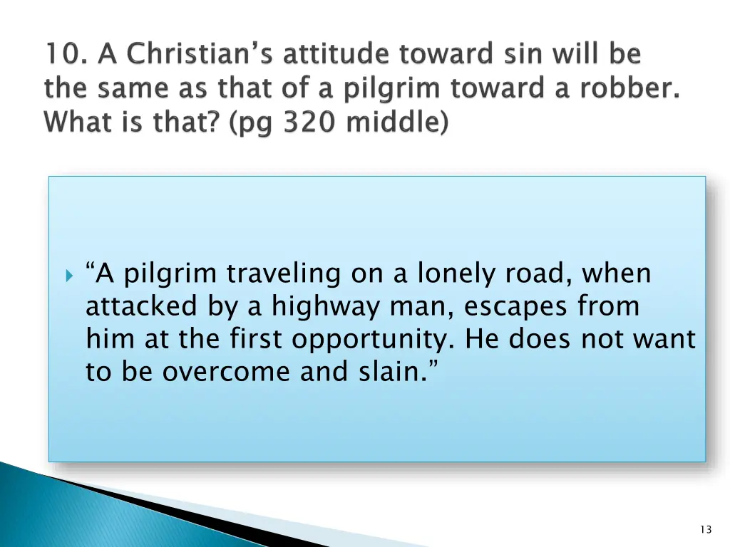 a pilgrim traveling on a lonely road when