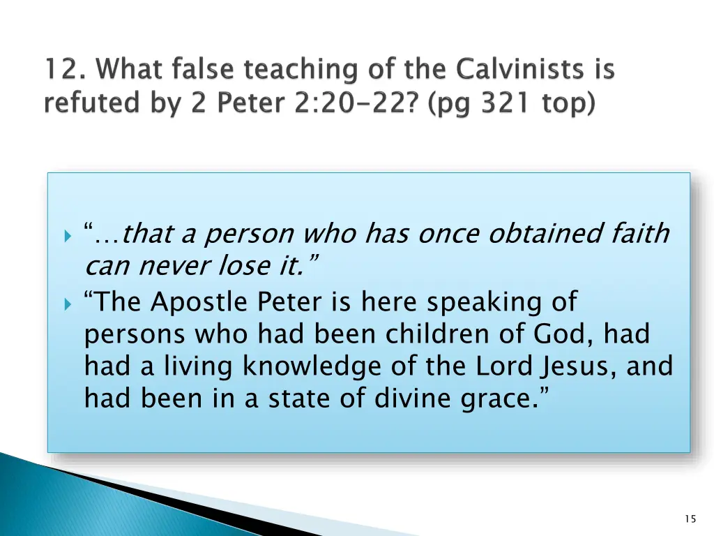 that a person who has once obtained faith