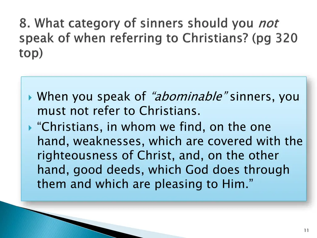 when you speak of abominable sinners you must