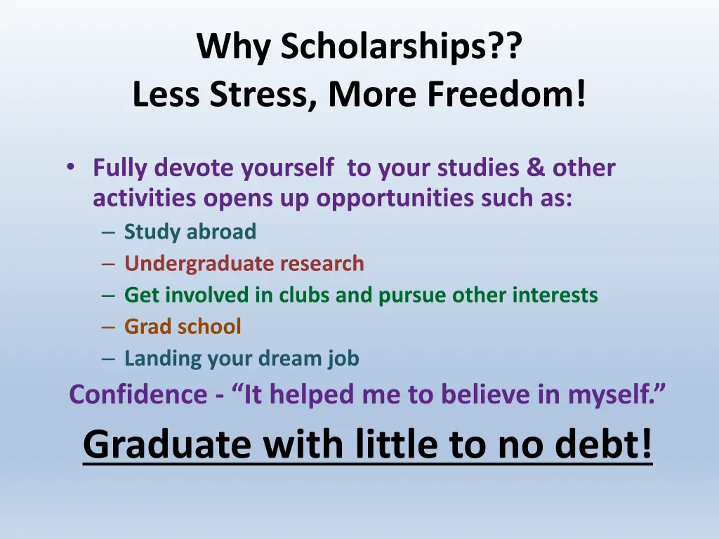 why scholarships less stress more freedom