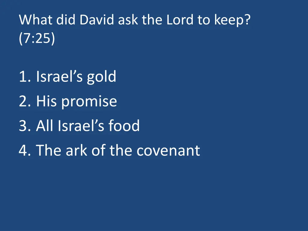 what did david ask the lord to keep 7 25