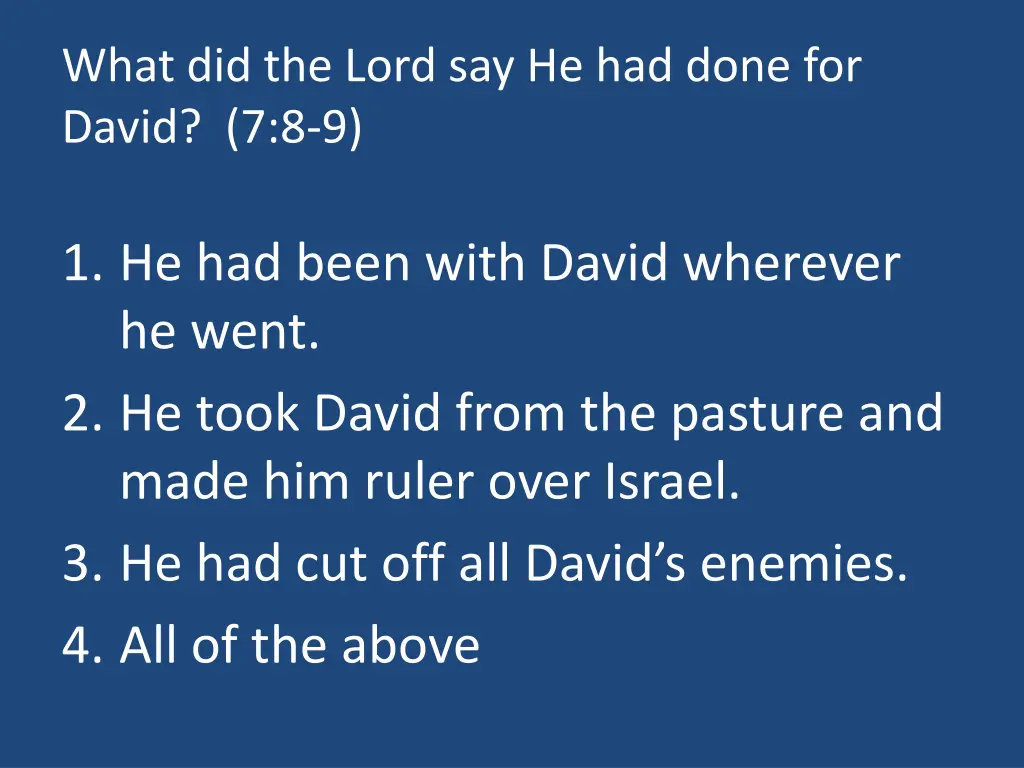 what did the lord say he had done for david 7 8 9